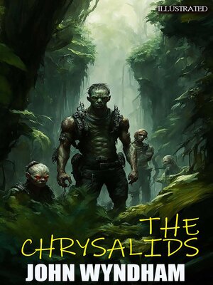 cover image of The Chyrsalids. Illustrated